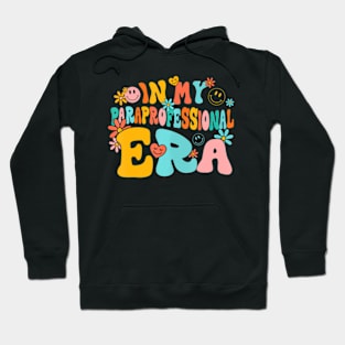 Groovy In My Paraprofessional Era Back To School First Day Hoodie